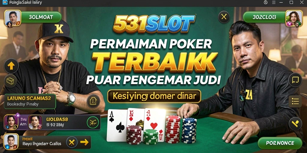 Tampilan menarik dari gameplay Poker di 531SLOT.
